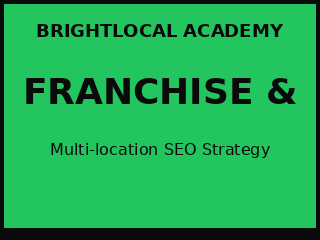 BrightLocal Academy — Franchise & Multi-location SEO Strategy certificering